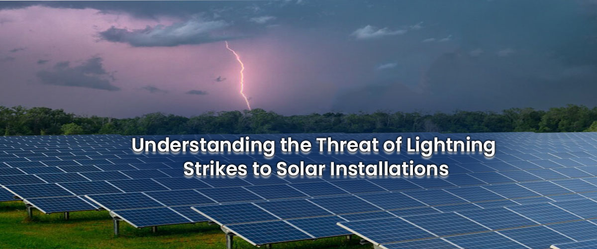 Lightning Strikes to Solar Installations
